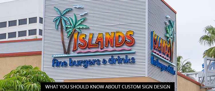 What You Should Know About Custom Sign Design