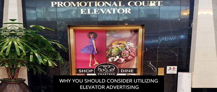 Why You Should Consider Utilizing Elevator Advertising