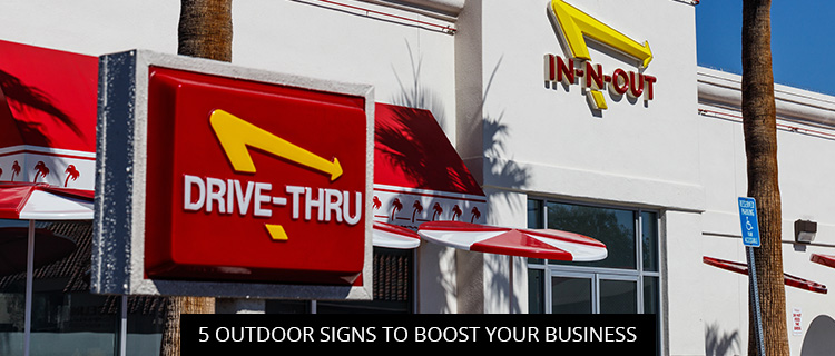 5 Outdoor Signs to Boost Your Business