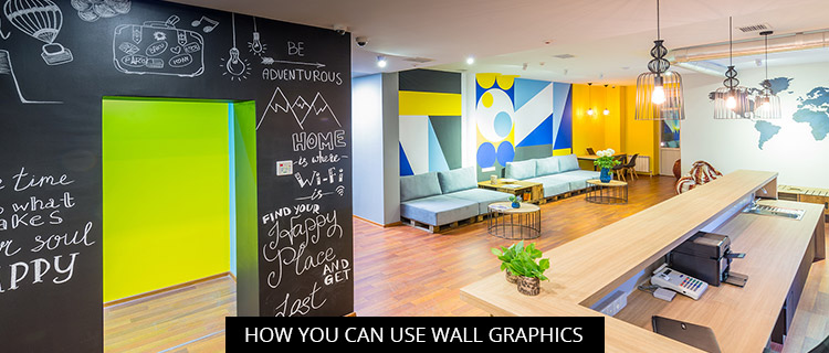 How You Can Use Wall Graphics