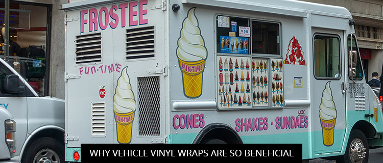 Why Vehicle Vinyl Wraps Are so Beneficial