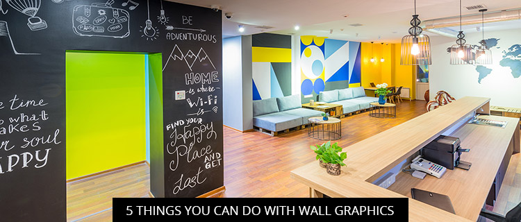 5 Things You Can Do With Wall Graphics
