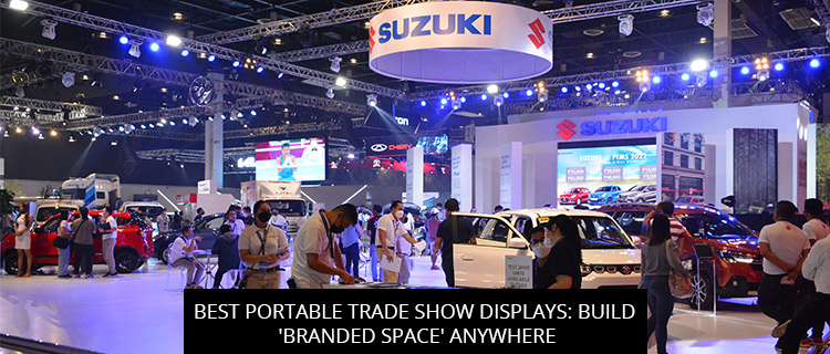 Best Portable Trade Show Displays: Build 'Branded Space' Anywhere