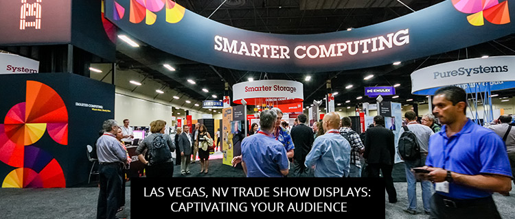 Las Vegas, NV Trade Show Displays: Captivating Your Audience