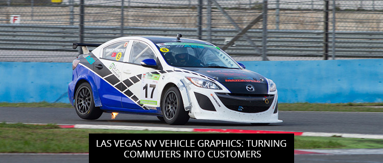 Las Vegas NV Vehicle Graphics: Turning Commuters into Customers