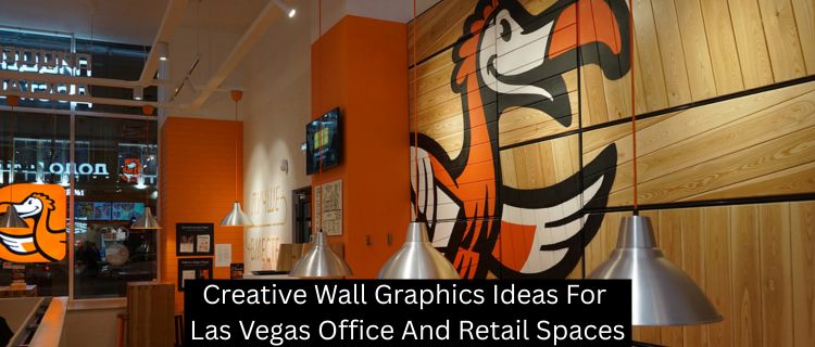 Creative Wall Graphics Ideas For Las Vegas Office And Retail Spaces