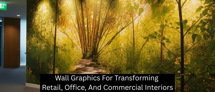 Wall Graphics For Transforming Retail, Office, And Commercial Interiors - Las Vegas Custom Signs